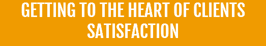 Getting to the Heart of Clients Satisfaction